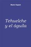 Tapa del libro «Tehuelche y el águila».